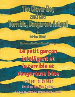 The Clever Boy and the Terrible Dangerous Animal - le Petit Garçon Intelligent et la Terrible et Dangereuse Bête