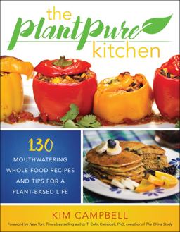 PlantPure Kitchen 130 Mouthwatering, Whole Food Recipes and Tips for a Plant-Based Life  9781944648343 Front Cover