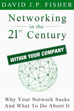 Networking in the 21st Century... Within Your Company