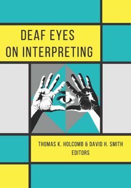 Deaf Eyes on Interpreting  9781944838270 Front Cover