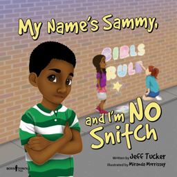 My Name's Is Sammy, and I'm No Snitch