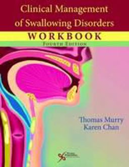 Clinical Management of Swallowing Disorders Workbook  9781944883584 Front Cover