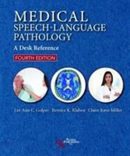 Medical Speech-language Pathology: A Desk Reference  9781944883768 Front Cover