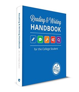Reading &amp; Writing Handbook for the College Student 1st 2016 9781944894726 Front Cover