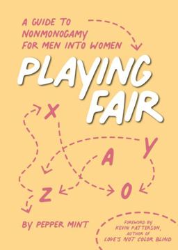 Playing Fair A Guide to Nonmonogamy for Men into Women  9781944934385 Front Cover