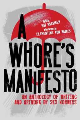 Whore's Manifesto An Anthology of Writing and Artwork by Sex Workers  9781944934897 Front Cover