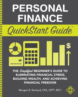 Personal Finance QuickStart Guide The Simplified Beginner's Guide to Eliminating Financial Stress, Building Wealth, and Achieving Financial Freedom  9781945051593 Front Cover