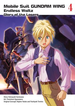 Mobile Suit Gundam WING 4 Glory of the Losers  9781945054372 Front Cover