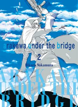Arakawa under the Bridge 2  9781945054426 Front Cover