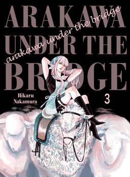 Arakawa under the Bridge 3  9781945054433 Front Cover