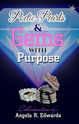 Poetic Pearls and Gems with Purpose Poetic Pearls and Gems with Purpose