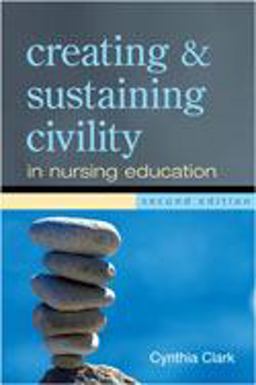 Creating and Sustaining Civility in Nursing Education 2nd 9781945157059 Front Cover