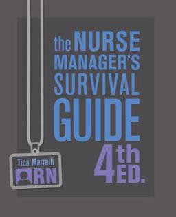 Nurse Manager's Survival Guide 4th 9781945157417 Front Cover