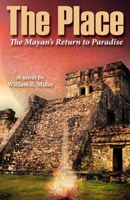 The Place, the Mayan's Return to Paradise
