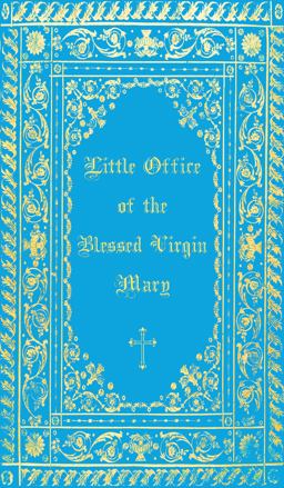 The Little Office of the Blessed Virgin Mary