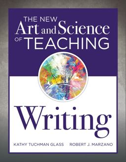 New Art and Science of Teaching Writing (Research-Based Instructional Strategies for Teaching and Assessing Writing Skills)  9781945349362 Front Cover