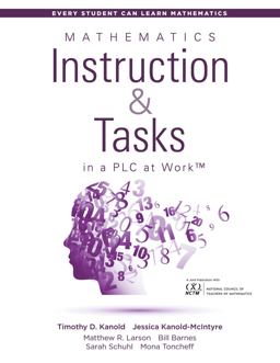 Mathematics Instruction and Tasks in a Plc at Work™: Develop a Standards-based Math Curriculum in Your Professional Learning Community  9781945349997 Front Cover
