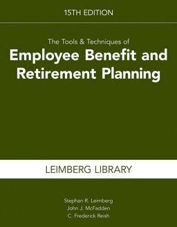 Tools &amp; Techniques of Employee Benefit and Retirement Planning, 15th Edition 15th 9781945424403 Front Cover