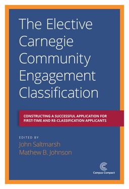 Elective Carnegie Community Engagement Classification Constructing a Successful Application for First-Time and Re-Classification Applicants  9781945459146 Front Cover