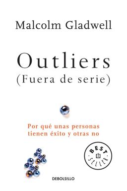 Outliers (Fuera de Serie)/Outliers: the Story of Success Outliers (Fuera de Serie)/Outliers: the Story of Success