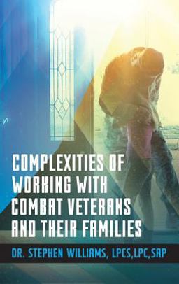 Complexities of Working with Combat Veterans and Their Families