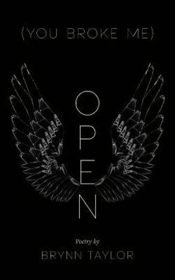 (You Broke Me) Open (You Broke Me) Open