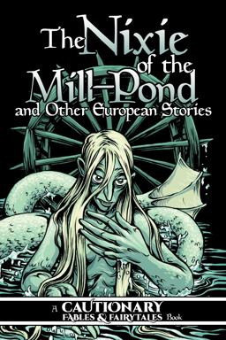 Nixie of the Mill-Pond and Other European Stories  9781945820540 Front Cover