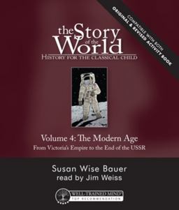 Story of the World, Vol. 4 Audiobook, Revised Edtion The Modern Age: from Victoria's Empire to the End of the USSR 2nd 9781945841941 Front Cover
