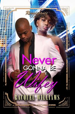 Never Gonna Be Wifey  9781945855849 Front Cover