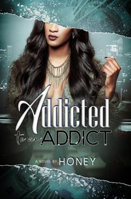Addicted to an Addict  9781945855924 Front Cover
