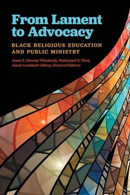 From Lament to Advocacy Black Religious Education and Public Ministry  9781945935749 Front Cover