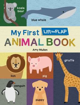 My First Lift-The-Flap Animal Book  9781946064950 Front Cover