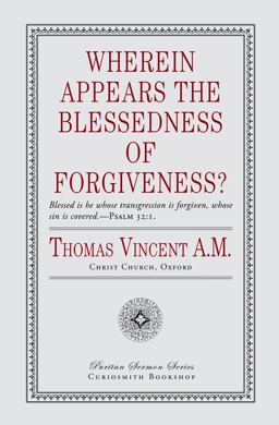 Wherein Appears the Blessedness of Forgiveness?