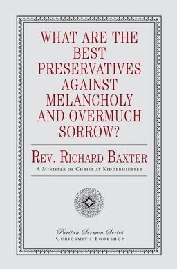 What Are the Best Preservatives Against Melancholy and Overmuch Sorrow?