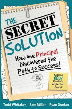 Secret Solution How One Principal Discovered the Path to Success 2nd 9781946444486 Front Cover