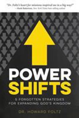 Power Shifts 5 Forgotten Strategies for Expanding God's Kingdom 1st 9781946453693 Front Cover