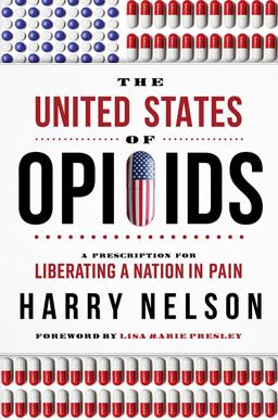 The United States of Opioids The United States of Opioids