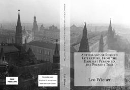 Anthology of Russian Literature, from the Earliest Period to the Present Time
