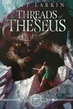 The Threads of Theseus The Threads of Theseus