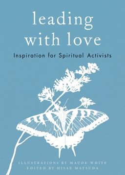 Leading with Love Inspiration for Spiritual Activists  9781946764379 Front Cover
