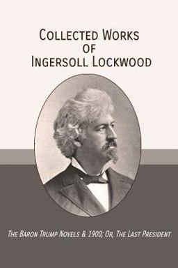 Collected Works of Ingersoll Lockwood