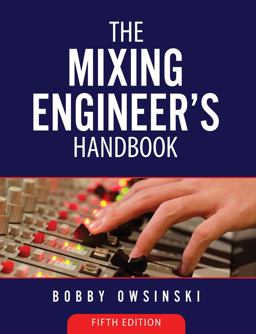Mixing Engineer's Handbook 5th Edition  9781946837127 Front Cover