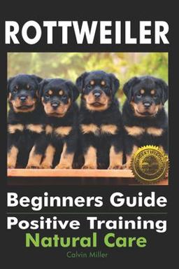 Rottweiler Beginners Guide Rottweiler Beginners Guide
