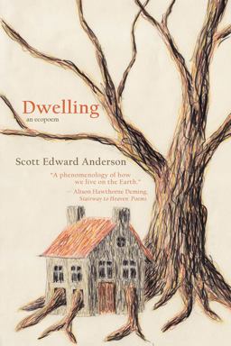 Dwelling An Ecopoem  9781947067509 Front Cover