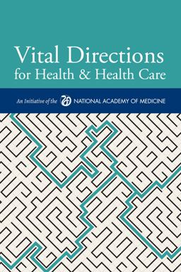 Vital Directions for Health and Health Care