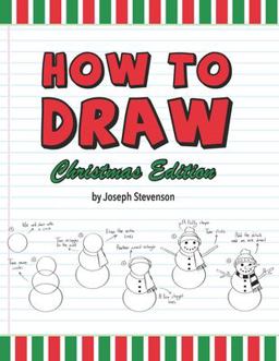 How to Draw Christmas Edition How to Draw Christmas Edition