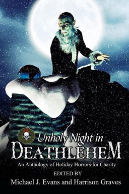 O Unholy Night in Deathlehem