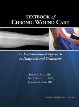 Textbook of Chronic Wound Care An Evidence-Based Approach to Diagnosis Treatment  9781947239074 Front Cover