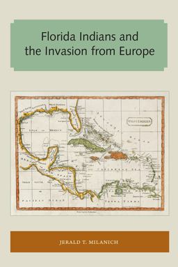 Florida Indians and the Invasion from Europe  9781947372443 Front Cover