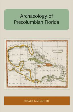 Archaeology of Precolumbian Florida  9781947372702 Front Cover